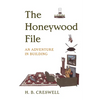 The Honeywood File: An Adventure in Building - Paperback