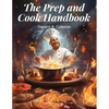 The Prep and Cook Handbook: Mastering the Basics - Paperback