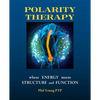 Polarity Therapy - where Energy meets Structure and Function - Paperback