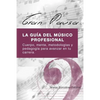 Gran Pausa: La guia del musico profesional: Cuerpo, mente, metodologias y pedagogia para avanzar en tu carrera. - Paperback