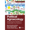 Political Agroecology: Advancing the Transition to Sustainable Food Systems - Paperback