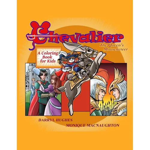Chevalier the Queen's Mouseketeer: A coloring book for kids - Paperback