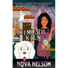 Time To Kiln: An Eastwind Witches Paranormal Cozy Mystery - Paperback