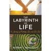 The Labyrinth of Life: A Journey of Positivity, Love, and Love Lost - Hardcover