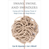 Swans, Swine, and Swindlers: Coping with the Growing Threat of Mega-Crises and Mega-Messes - Hardcover