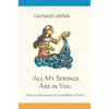 All My Springs Are in You: More Explorations of Great Biblical Texts - Hardcover