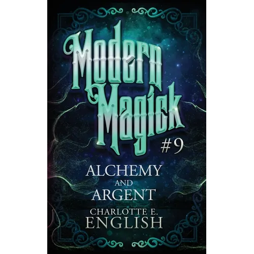 Alchemy and Argent - Paperback