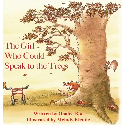 The Girl Who Could Speak To The Trees - Hardcover