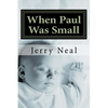 When Paul Was Small: And Other Poems and Political Satires - Paperback