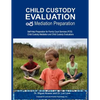 Child Custody Evaluation & Mediation Preparation: Self-Help Preparation for Family Court Services (FCS) Child Custody Mediation and Child Custody Eval - Paperback