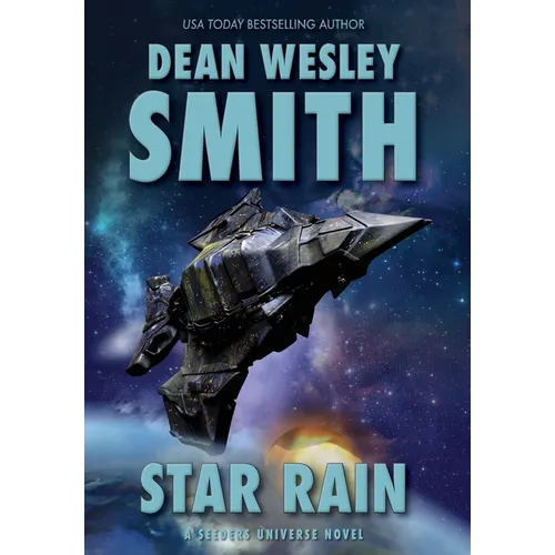 Star Rain: A Seeders Universe Novel - Hardcover