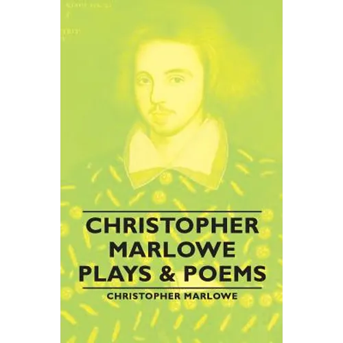 Christopher Marlowe - Plays & Poems - Paperback