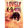LOVELY K-9, A Prison Puppy - Paperback