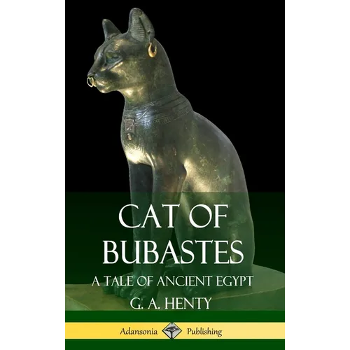 Cat of Bubastes: A Tale of Ancient Egypt (Hardcover) - Hardcover
