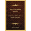 How I Discovered America: Confessions Of The Marquis Boni De Castellane - Paperback