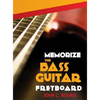 Memorize The Bass Guitar Fretboard - Hardcover