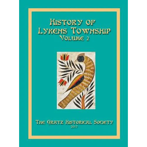 History of Lykens Township Volume 2 - Hardcover