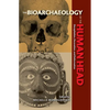 Bioarchaeology of the Human Head: Decapitation, Decoration, and Deformation - Paperback