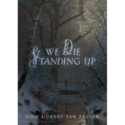 We Die Standing Up - Paperback