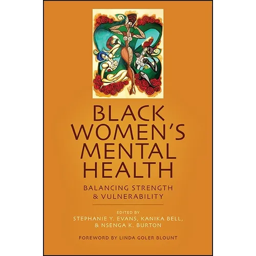 Black Women's Mental Health: Balancing Strength and Vulnerability - Hardcover