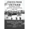 Voices from Vietnam: Interviews, Letters, Vignettes, and Reflections, 1964-1982 - Hardcover