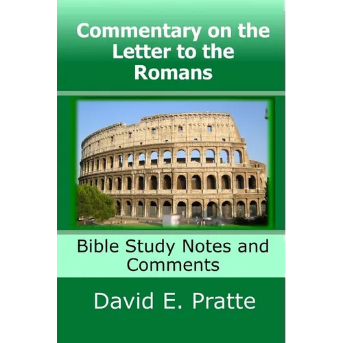 Commentary on the Letter to the Romans: Bible Study Notes and Comments - Paperback