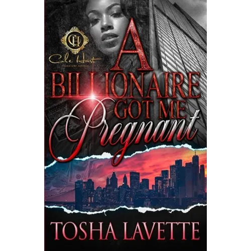 A Billionaire Got Me Pregnant - Paperback