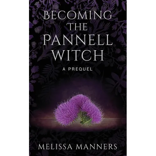 Becoming The Pannell Witch: A Prequel - Paperback