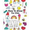 How to Draw for Kids: Fun Step-by-Step Drawing Guide for Kids - Paperback