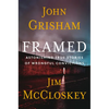 Framed: Astonishing True Stories of Wrongful Convictions - Hardcover