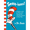 Seuss-Isms!: A Guide to Life for Those Just Starting Out...and Those Already on Their Way - Hardcover