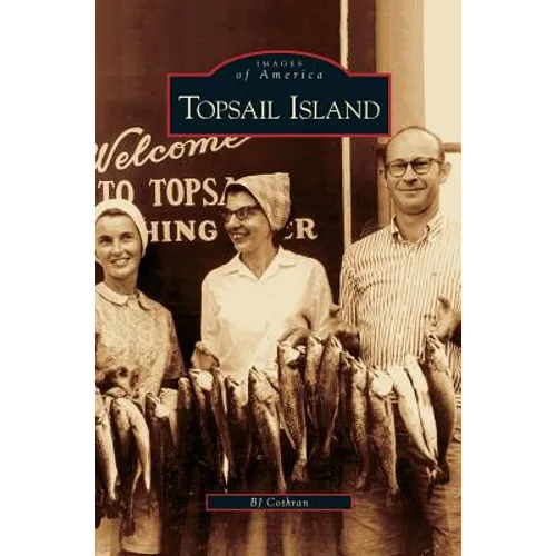 Topsail Island - Hardcover