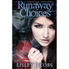 Runaway Choices - Paperback