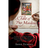 A Tale of Two Maidens - Paperback