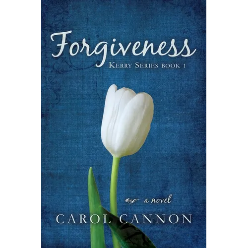 Forgiveness: Kerry Series Book One - Paperback