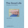 Jasper Morrison: The Good Life: Perceptions of the Ordinary - Hardcover