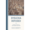 Dyslexia Defused: Reading Struggles and Reading Solutions - Hardcover