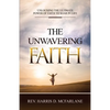 The Unwavering Faith - Paperback