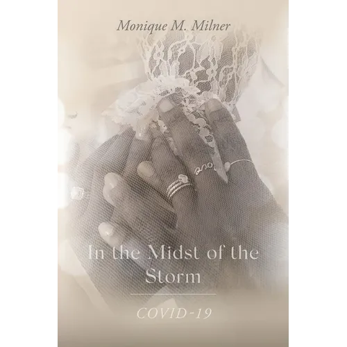 In the Midst of the Storm: COVID-19 - Paperback