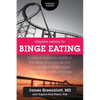 Integrative Medicine for Binge Eating: A Comprehensive Guide to the New Hope Model for the Elimination of Binge Eating and Food Cravings - Paperback