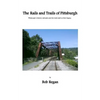 The Rails and Trails of Pittsburgh - Paperback