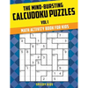The Mind-Bursting Calcudoku Puzzles Vol I: Math Activity Book for Kids - Paperback