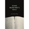 Reading Walker Percy's Novels - Paperback