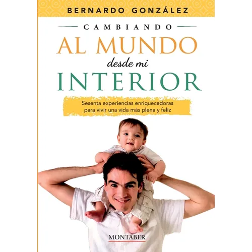 Cambiando al mundo desde mi interior - Paperback