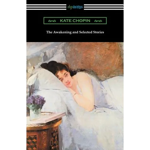 The Awakening and Selected Stories - Paperback