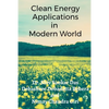 Clean Energy Applications in Modern World - Paperback