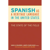 Spanish as a Heritage Language in the United States: The State of the Field - Paperback