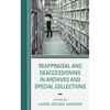 Reappraisal and Deaccessioning in Archives and Special Collections - Paperback