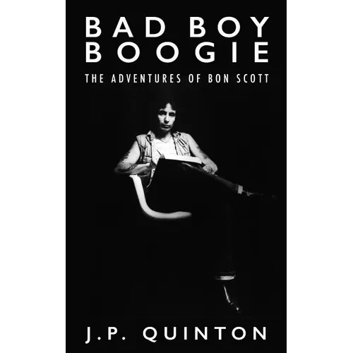 Bad Boy Boogie: The Adventures of Bon Scott - Paperback