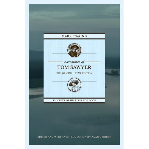 Mark Twain's Adventures of Tom Sawyer: The Original Text Edition - Paperback